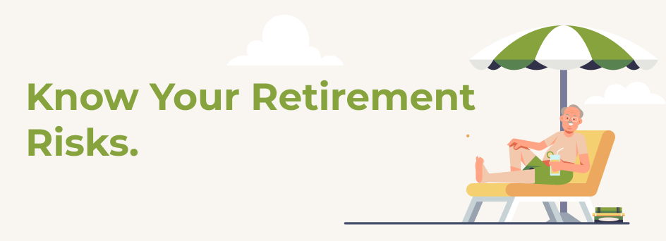 Know Your Retirement Risks Graphic for blog on 7 Retirement Risks to conisder in your planning