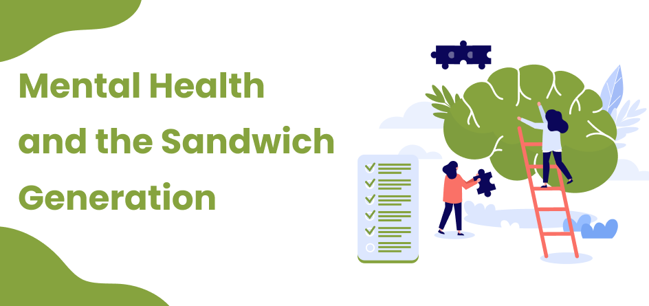 Mental Health and Self-care Tips for the Sandwich Generation