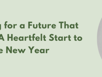 Planning for a Future That Matters A Heartfelt Start to the New Year